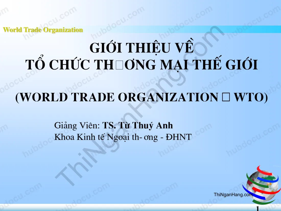 Slide Quan hệ Kinh tế quốc tế: Tổ chức thương mại thế giới WTO