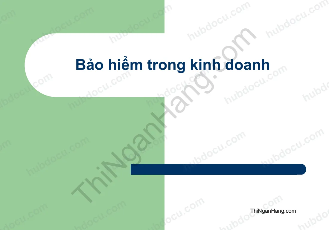 Slide Bảo hiểm trong kinh doanh: Khái quát chung về bảo hiểm