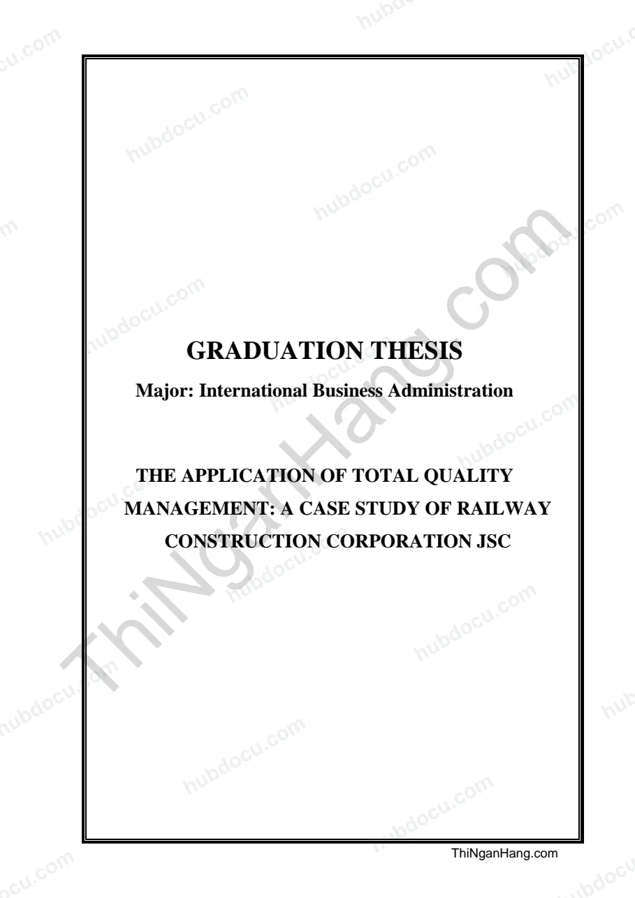 Khóa luận - The application of total quality management: A case study of railway construction corporation JSC